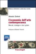 L'economia dell'arte contemporanea. Mercati strategie e star system