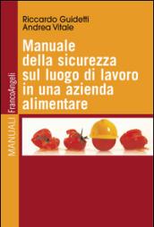 Manuale della sicurezza sul luogo di lavoro in una azienda alimentare