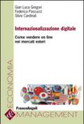 Internazionalizzazione digitale. Come vendere on line nei mercati esteri