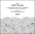 Expo Village. Il passaggio da non-luogo a comunità. Expo Milano 2015. L'esperienza di residenzialità multiculturale