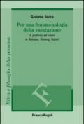 Per una fenomenologia della valutazione. Il problema del valore in Brentano, Meinong, Husserl