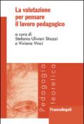 La valutazione per pensare il lavoro pedagogico