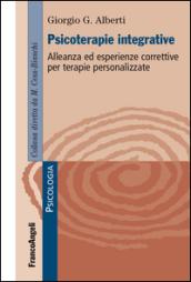 Psicoterapie integrative. Alleanza ed esperienze correttive per terapie personalizzate