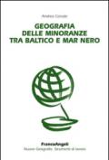 Geografia delle minoranze tra Baltico e Mar Nero