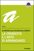 La cronicità e l'arte di arrangiarsi. 14º Rapporto sulle politiche della cronicità