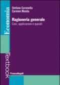 Ragioneria generale. Casi, applicazioni e quesiti