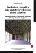 Prestazione energetica delle architetture storiche: sfide e soluzioni. Analisi dei metodi di calcolo per la definizione del comportamento energetico