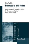 Promessi a una forma. Vita, esistenza, tempo e cura: lo sfondo ontologico della formazione