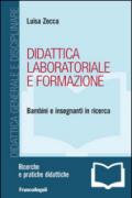 Didattica laboratoriale e formazione. Bambini e insegnanti in ricerca