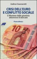 Crisi dell'euro e conflitto sociale. L'illusione della giustizia attraverso il mercato