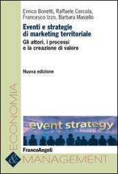 Eventi e strategie di marketing territoriale: Gli attori, i processi e la creazione di valore