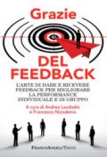 Grazie del feedback: L'arte di dare e ricevere feedback per migliorare la performance individuale e di gruppo