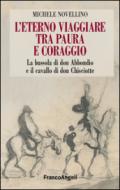 L'eterno viaggiare tra paura e coraggio. La bussola di Don Abbondio e il cavallo di Don Chisciotte