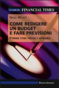 Come redigere un budget e fare previsioni: Fornire stime precise e affidabili