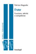 Il tutor. Funzione, attività e competenze