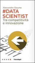 Data scientist: Tra competitività e innovazione