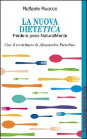 La Nuova DietEtica: Perdere peso NaturalMente