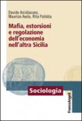 Mafia, estorsioni e regolazione dell'economia nell'altra Sicilia