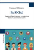 PA Social: Viaggio nell’Italia della nuova comunicazione tra lavoro, servizi e innovazione