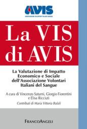 La Vis di Avis. La valutazione di impatto economico e sociale dell'Associazione Volontari Italiani del Sangue