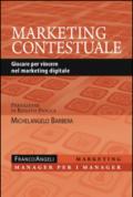 Marketing contestuale. Giocare per vincere nel marketing digitale