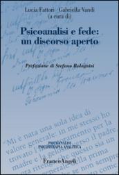 Psicoanalisi e fede: un discorso aperto