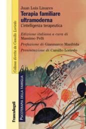 Terapia familiare ultramoderna. L'intelligenza terapeutica