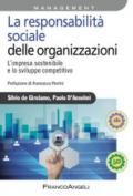 La responsabilità sociale delle organizzazioni: L'impresa sostenibile e lo sviluppo competitivo