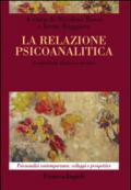 La relazione psicoanalitica: Contributi clinici e teorici