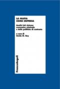 La mafia come impresa. Analisi del sistema economico criminale e delle politiche di contrasto