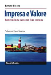 Impresa e valore. Rotte infinite verso un fine comune