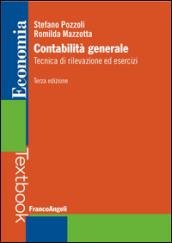 Contabilità generale. Tecnica di rilevazione ed esercizi