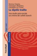 La dignità tradita. Uno studio psico-sociale sul crimine dei colletti bianchi