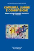 Comunità, luoghi e condivisione. Esplorazione di modelli alternativi di consumo