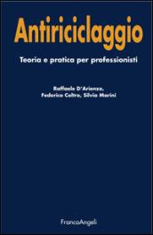 Antiriciclaggio. Teoria e pratica per professionisti