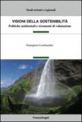 Visioni della sostenibilità. Politiche ambientali e strumenti di valutazione