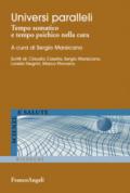 Universi paralleli. Tempo somatico e tempo psichico nella cura