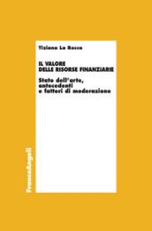 Il valore delle risorse finanziarie. Stato dell'arte, antecedenti e fattori di moderazione