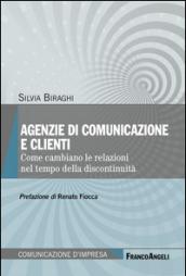 Agenzie di comunicazione e clienti: Come cambiano le relazioni nel tempo della discontinuità