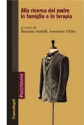 Alla ricerca del padre in famiglia e in terapia