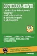 Quotidiana-mente. La valutazione dell''autonomia funzionale e dell'autopercezione di fallimenti cognitivi in adulti-anziani