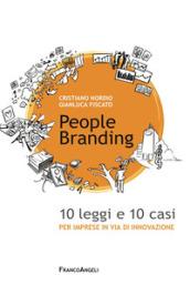 People branding. 10 leggi e 10 casi per imprese in via di innovazione