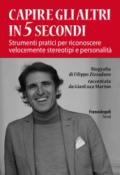 Capire gli altri in 5 secondi: Strumenti pratici per riconoscere velocemente stereotipi e personalità