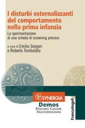 I disturbi esternalizzanti del comportamento nella prima infanzia: La sperimentazione di una scheda di screening precoce