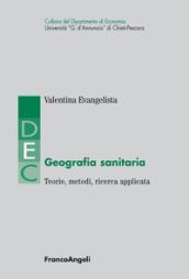 Geografia sanitaria: Teorie, metodi, ricerca applicata