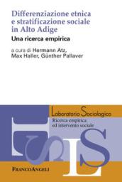 Differenziazione etnica e stratificazione sociale in Alto Adige. Una ricerca empirica