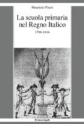 La scuola primaria nel Regno Italico. 1796-1814