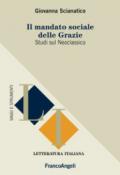 Il mandato sociale delle Grazie. Studi sul Neoclassico