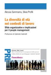 La diversità di età nei contesti di lavoro. Sfide organizzative e implicazioni per il people management