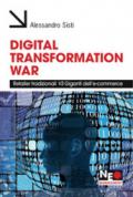 Digital transformation war: Retailer tradizionali VS Giganti dell'e-commerce